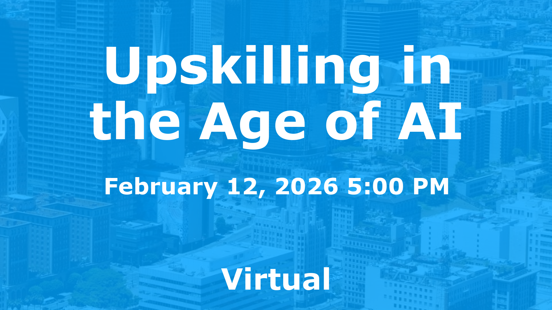 Upskilling in the Age of AI event image